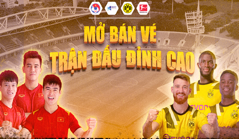 Mở bán vé trực tiếp trận giao hữu giữa tuyển Việt Nam và CLB Borussia Dortmund
