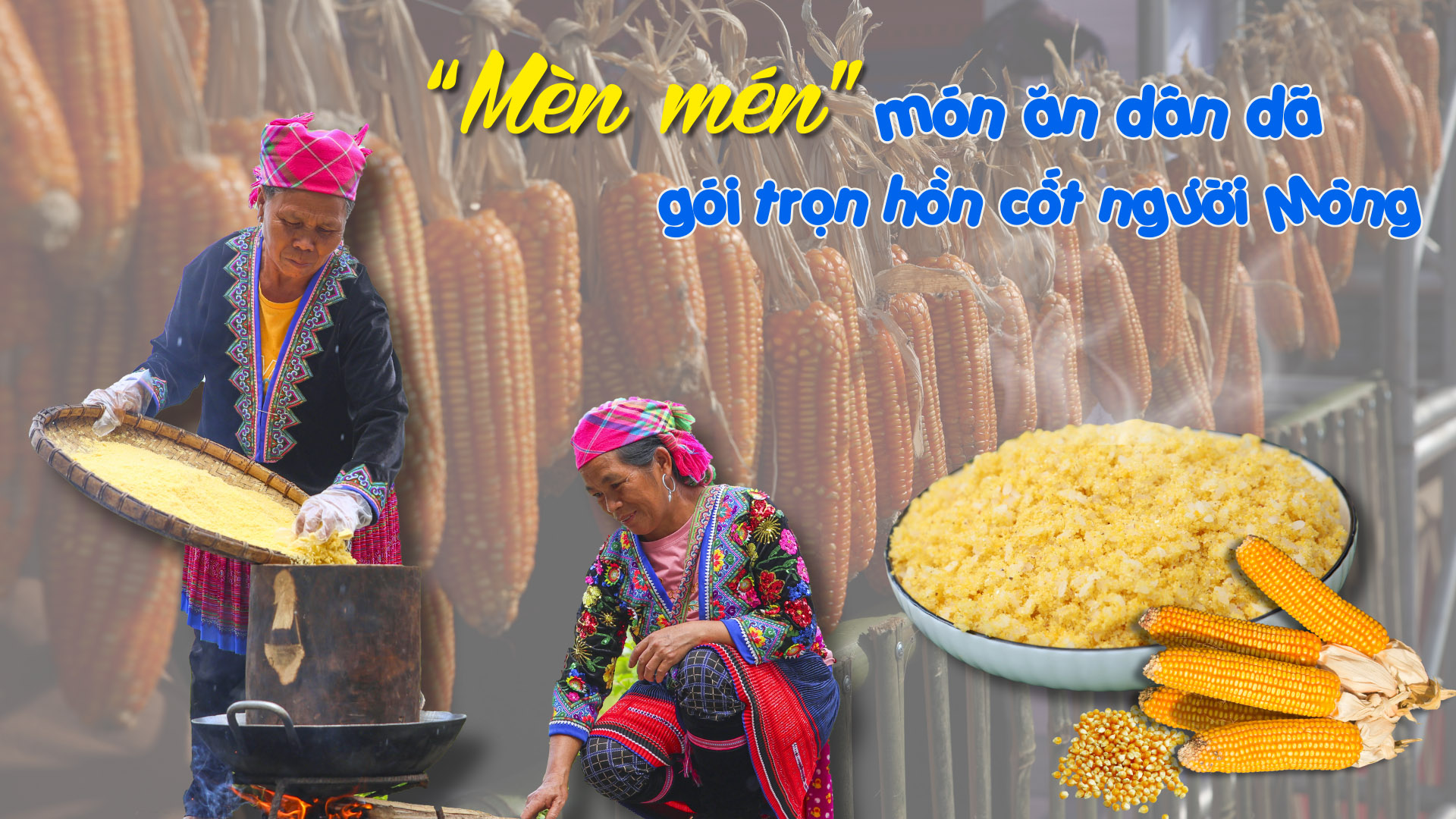 “Mèn mén” - Món ăn dân dã gói trọn hồn cốt người Mông