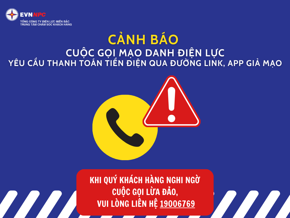 Cảnh báo mạo danh nhân viên Điện lực liên hệ khách hàng yêu cầu thanh toán tiền điện vào link/APP giả mạo