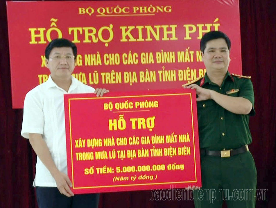 Bộ Quốc phòng hỗ trợ kinh phí xây dựng 100 ngôi nhà cho người dân tỉnh Điện Biên bị mất nhà do mưa lũ