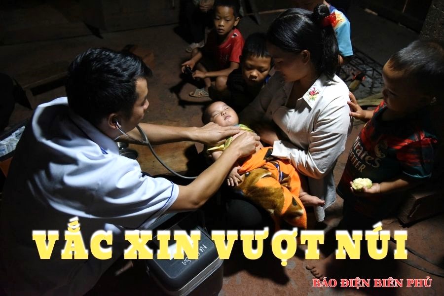 Hành trình nỗ lực đưa vắc xin về bản ở Điện Biên (bài 3)